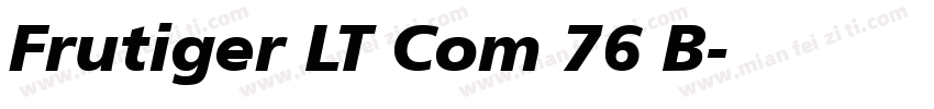 Frutiger LT Com 76 B字体转换
